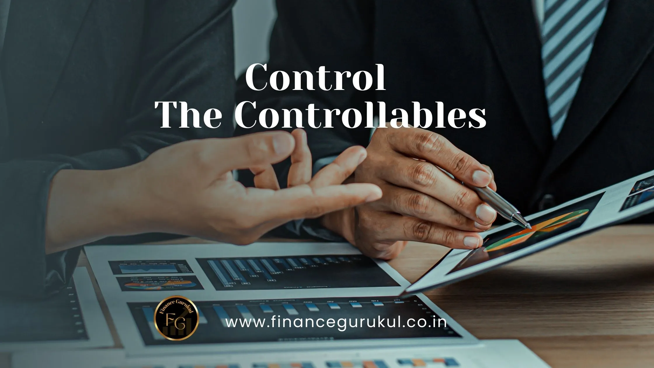 Control the Controllable in Uncertain Times