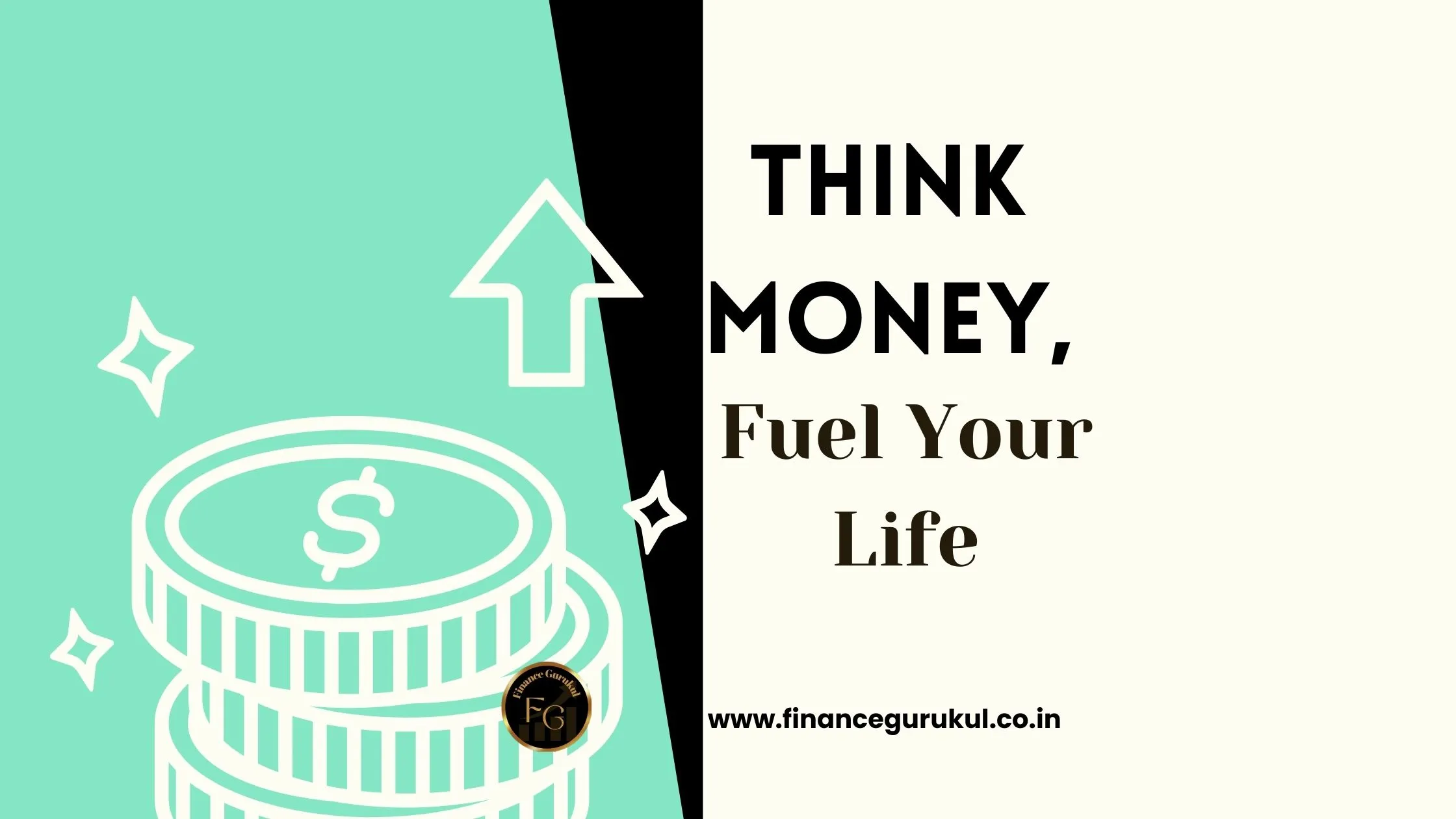 Think Money, Fuel Your Life