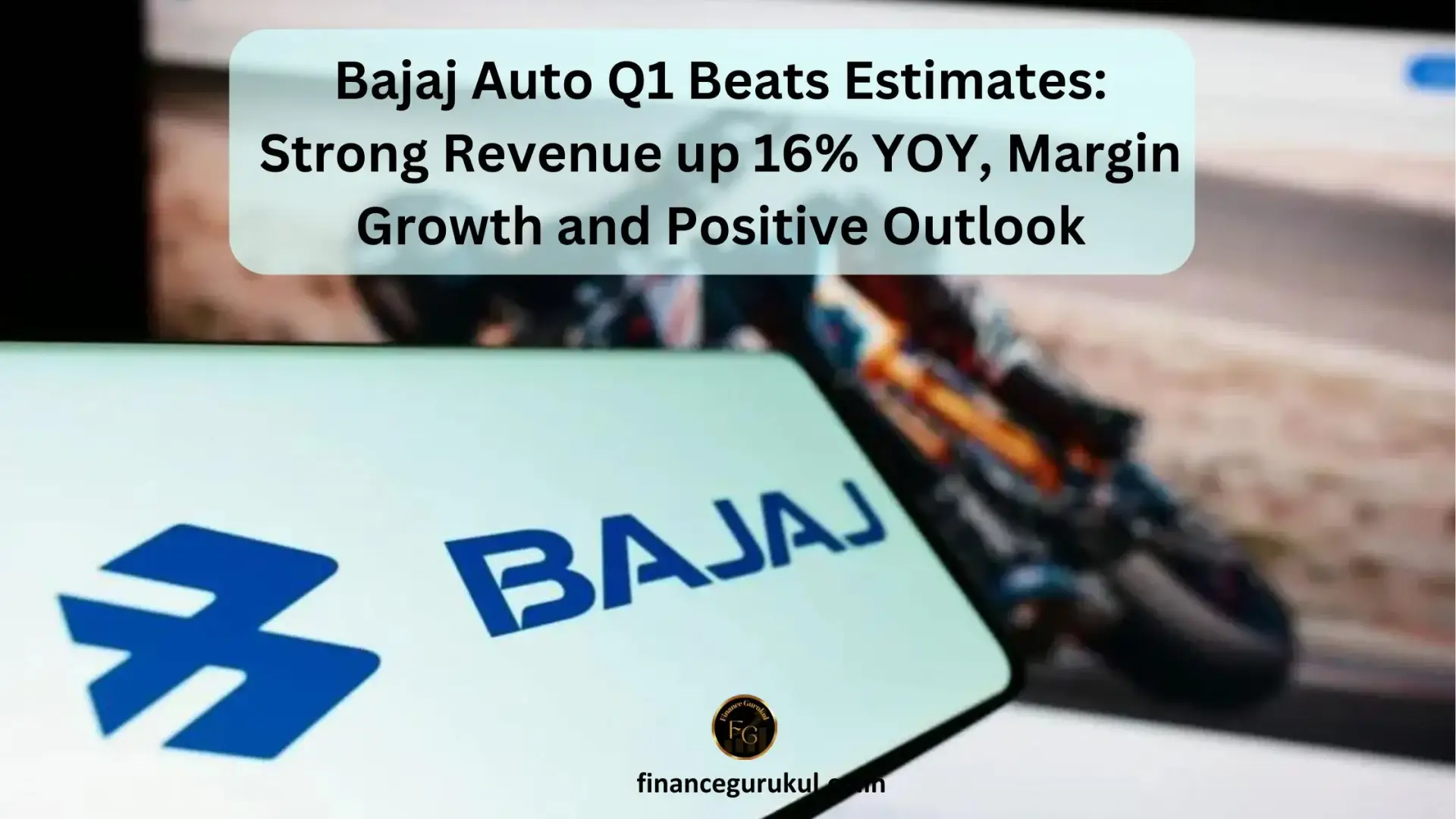 Bajaj Auto Q1 Beats Estimates: Strong Revenue, Margin Growth and Positive Outlook