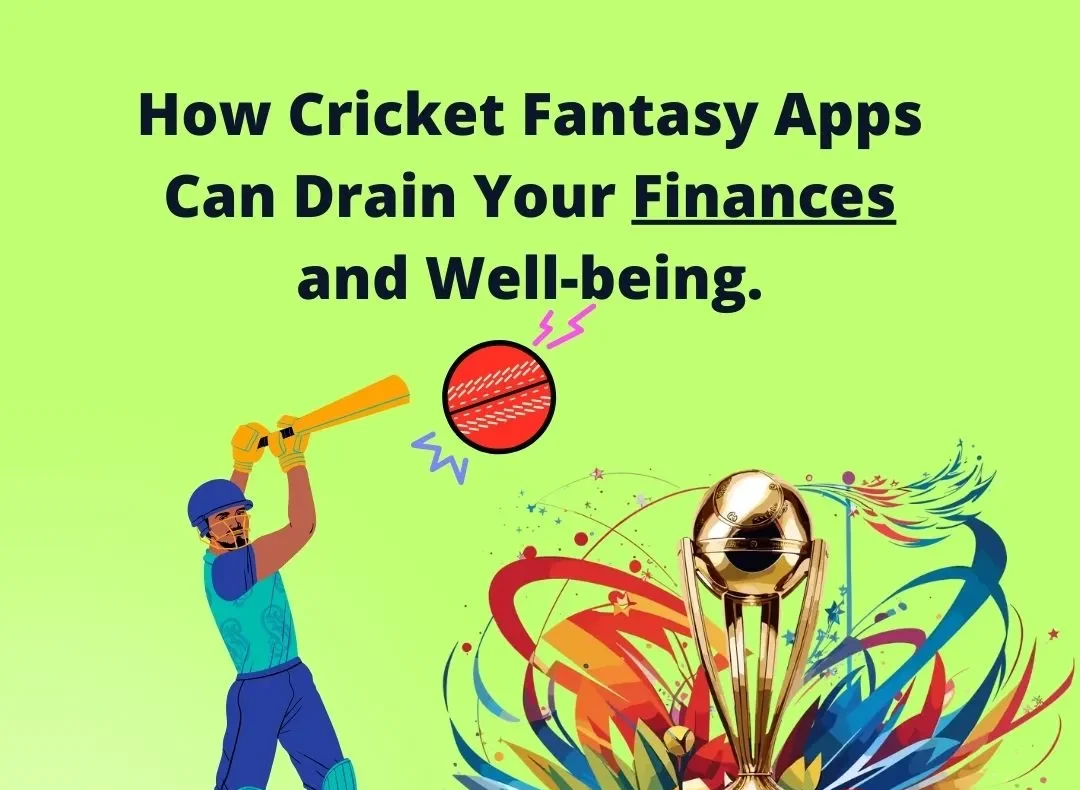 Avoid Betting on Cricket Fantasy Apps.