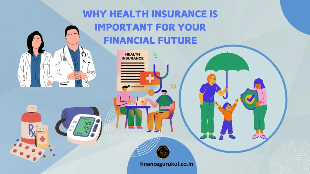 Why Health Insurance is Important for Your Financial Future