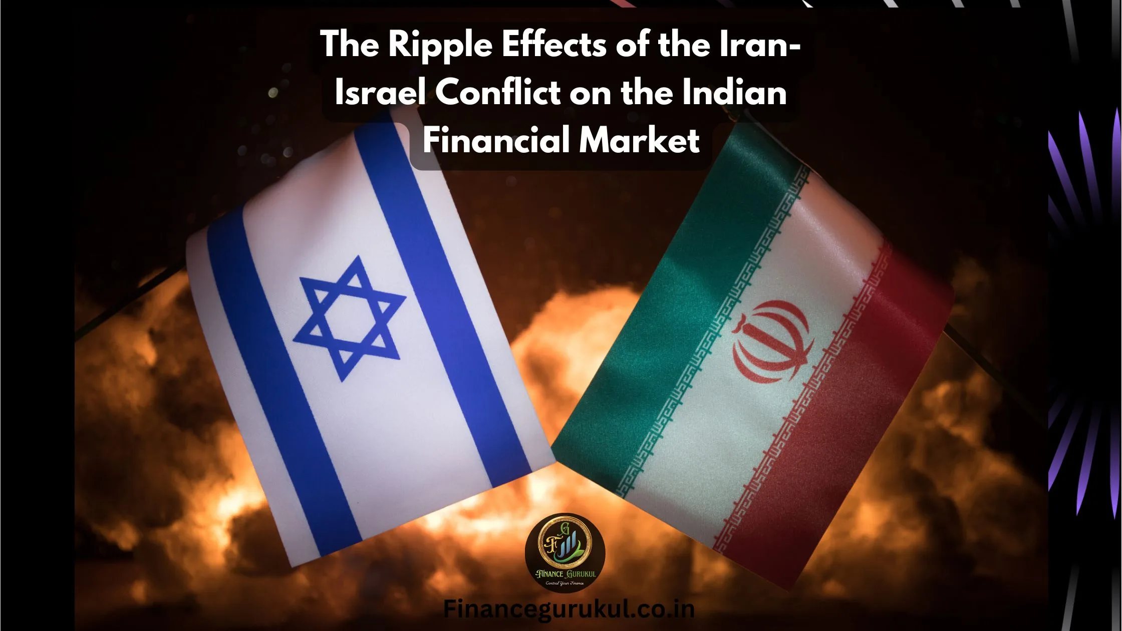 The Ripple Effects of the Iran-Israel Conflict on the Indian Financia1 Market
