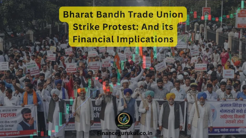 Bharat Bandh Trade Union Strike Protest: And its Financial Implications