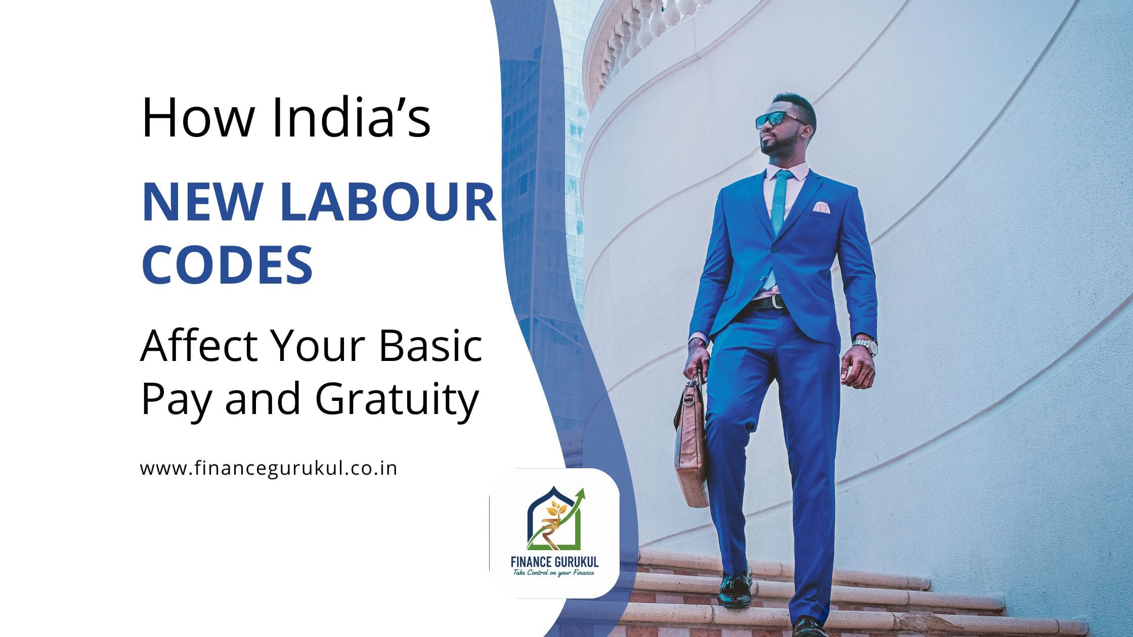 How India’s New Labour Codes Affect Your Basic Pay and Gratuity.